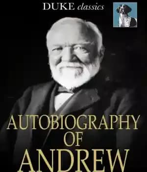 دانلود کتاب Autobiography of Andrew Carnegie – زندگینامه اندرو کارنگی