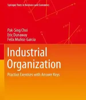 دانلود کتاب Industrial Organization: Practice Exercises with Answer Keys Textbook – کتاب درسی سازمان صنعتی: تمرین تمرین با کلیدهای پاسخ
