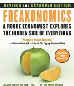 دانلود کتاب Freakonomics: A Rogue Economist Explores the Hidden Side of Everything (and Other Riddles of Modern Life) – Freakonomics:…