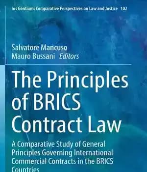 دانلود کتاب The Principles of BRICS Contract Law: A Comparative Study of General Principles Governing International Commercial Contracts in the…