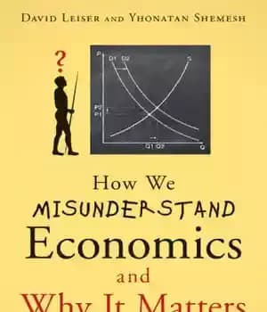 دانلود کتاب How We Misunderstand Economics and Why it Matters : the Psychology of Bias, Distortion and Conspiracy – چگونه…