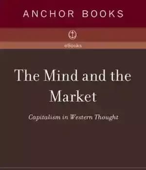 دانلود کتاب The mind and the market: capitalism in Western thought – ذهن و بازار: سرمایه داری در اندیشه غربی