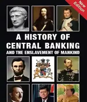 دانلود کتاب A History of Central Banking and the Enslavement of Mankind – تاریخچه بانکداری مرکزی و بردگی بشر