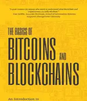 دانلود کتاب The basics of bitcoins and blockchains: an introduction to cryptocurrencies and the technology that powers them – اصول…