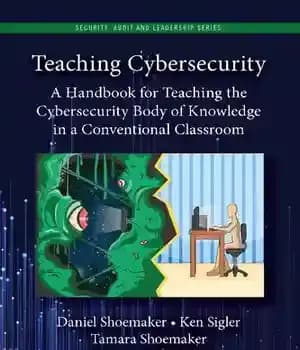 دانلود کتاب Teaching Cybersecurity. A Handbook for Teaching the Cybersecurity Body of Knowledge in a Conventional Classroom – آموزش امنیت…
