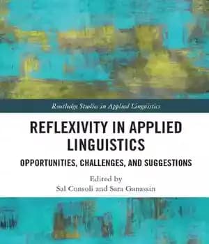دانلود کتاب Reflexivity in Applied Linguistics: Opportunities, Challenges, and Suggestions – بازتاب در زبان‌شناسی کاربردی: فرصت‌ها، چالش‌ها و پیشنهادها