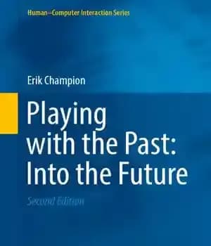 دانلود کتاب Playing with the Past: Into the Future – بازی با گذشته: به سوی آینده