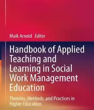 دانلود کتاب Handbook of Applied Teaching and Learning in Social Work Management Education: Theories, Methods, and Practices in Higher Education…