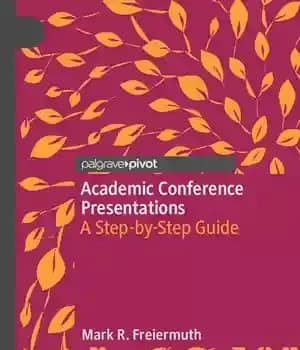 دانلود کتاب Academic Conference Presentations: A Step-by-Step Guide – ارائه کنفرانس های دانشگاهی: راهنمای گام به گام