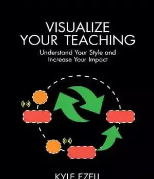 دانلود کتاب Visualize Your Teaching: Understand Your Style and Increase Your Impact – تدریس خود را تجسم کنید: سبک خود…