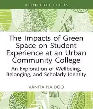 دانلود کتاب The Impacts of Green Space on Student Experience at an Urban Community College: An Exploration of Wellbeing, Belonging…