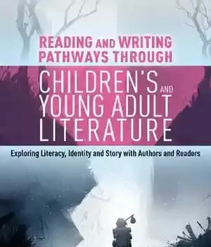 دانلود کتاب Reading and Writing Pathways through Children’s and Young Adult Literature – مسیرهای خواندن و نوشتن از طریق ادبیات…