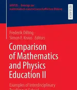 دانلود کتاب Comparison of Mathematics and Physics Education II: Examples of Interdisciplinary Teaching at School – مقایسه آموزش ریاضی و…