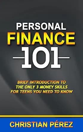 و دانلود نسخه کامل کتاب زبان اصلی Personal Finance 101: Brief introduction to the Only 3 Money Skills for Teens You Need to Know (Personal Finance Hero Book 1) | دانلود کتاب خارجی