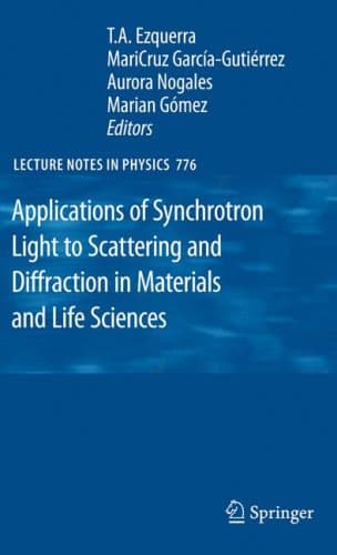 کتاب Applications of Synchrotron Light to Scattering and Diffraction in Materials and Life Sciences نسخه کامل