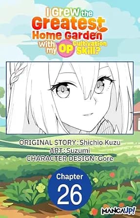 و دانلود نسخه کامل کتاب زبان اصلی I Grew the Greatest Home Garden with my OP Cultivation Skill? #026 (I Grew the Greatest Home Garden with my OP Cultivation Skill? CHAPTER SERIALS Book 26) | دانل