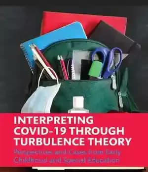 دانلود کتاب Interpreting COVID-19 Through Turbulence Theory: Perspectives and Cases from Early Childhood and Special Education – تفسیر COVID-19 از…