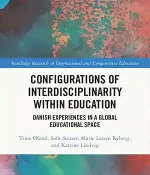 دانلود کتاب Configurations of Interdisciplinarity Within Education: Danish Experiences in a Global Educational Space – پیکربندی های بین رشته ای…