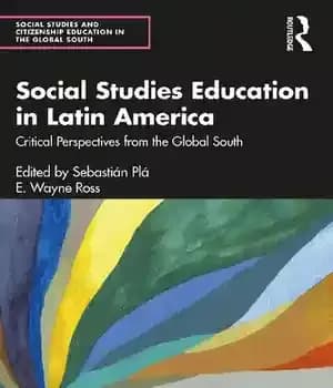 دانلود کتاب Social Studies Education in Latin America: Critical Perspectives from the Global South – آموزش مطالعات اجتماعی در آمریکای…