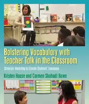دانلود کتاب Bolstering Vocabulary with Teacher Talk in the Classroom: Strategic Modeling to Elevate StudentsÖ Language – تقویت واژگان با…