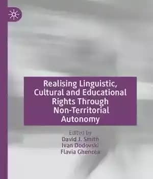 دانلود کتاب Realising Linguistic, Cultural and Educational Rights Through Non-Territorial Autonomy – تحقق حقوق زبانی، فرهنگی و آموزشی از طریق…
