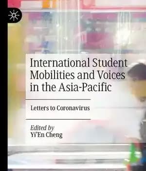 دانلود کتاب International Student Mobilities and Voices in the Asia-Pacific: Letters to Coronavirus – تحرکات و صداهای دانشجویی بین المللی…