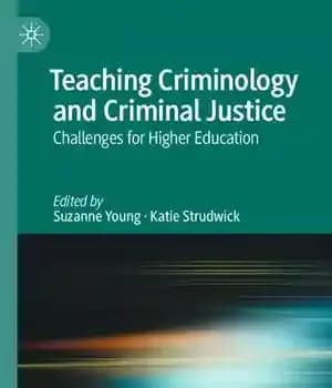 دانلود کتاب Teaching Criminology and Criminal Justice: Challenges for Higher Education – تدریس جرم شناسی و عدالت کیفری: چالش های…