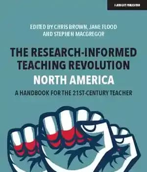 دانلود کتاب The Research-Informed Teaching Revolution North America: A Handbook for the 21st Century Teacher – انقلاب آموزشی مبتنی بر…