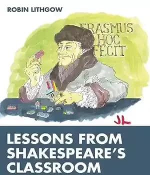 دانلود کتاب Lessons from ShakespeareÖs Classroom: Empowering Learning Through Drama and Rhetoric – درسهایی از کلاس درس شکسپیر: توانمندسازی یادگیری…