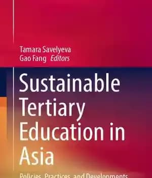 دانلود کتاب Sustainable Tertiary Education in Asia: Policies, Practices, and Developments – آموزش عالی پایدار در آسیا: سیاست ها، رویه…