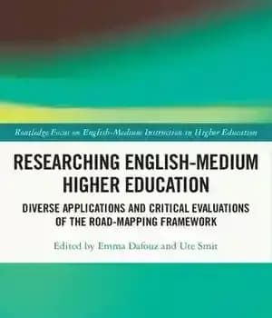 دانلود کتاب Researching English-Medium Higher Education: Diverse Applications and Critical Evaluations of the ROAD-MAPPING Framework – تحقیق در مورد آموزش…