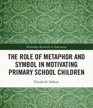 دانلود کتاب The Role of Metaphor and Symbol in Motivating Primary School Children – نقش استعاره و نماد در ایجاد…