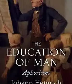 دانلود کتاب The Education of Man: Aphorisms – تربیت انسان: قصار