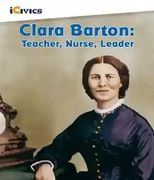 دانلود کتاب Clara Barton: Teacher, Nurse, Leader – کلارا بارتون: معلم، پرستار، رهبر