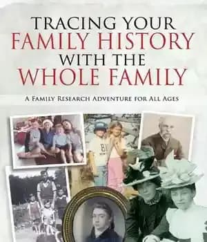 دانلود کتاب Tracing Your Family History with the Whole Family: A Family Research Adventure for All Ages – ردیابی تاریخچه…