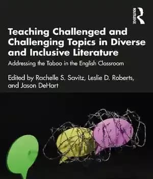 دانلود کتاب Teaching Challenged and Challenging Topics in Diverse and Inclusive Literature: Addressing the Taboo in the English Classroom –…