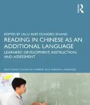 دانلود کتاب Reading in Chinese as an Additional Language: LearnersÖ Development, Instruction, and Assessment – خواندن به زبان چینی به…