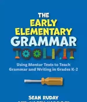 دانلود کتاب The Early Elementary Grammar Toolkit: Using Mentor Texts to Teach Grammar and Writing in Grades K-2 – جعبه…