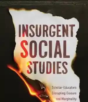 دانلود کتاب Insurgent Social Studies: Scholar-Educators Disrupting Erasure and Marginality – مطالعات اجتماعی شورشی: دانش پژوهان-معلمانان پاکسازی و حاشیه نشینی…