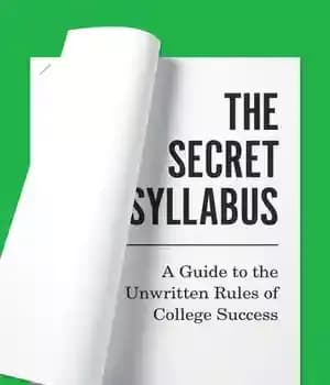 دانلود کتاب The Secret Syllabus: A Guide to the Unwritten Rules of College Success – برنامه درسی مخفی: راهنمای قوانین…
