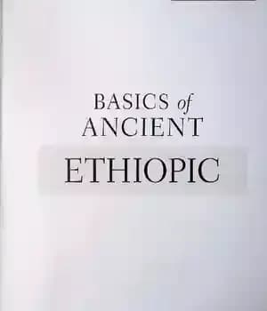 دانلود کتاب Basics of Ancient Ethiopic: A Complete Grammar, Workbook, and Lexicon – مبانی اتیوپی باستان: گرامر، کتاب کار و…
