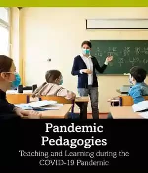 دانلود کتاب Pandemic Pedagogies: Teaching and Learning during the COVID-19 Pandemic – آموزش های همه گیر: آموزش و یادگیری در…