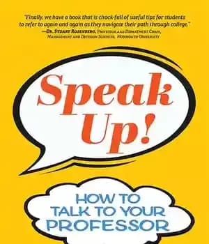 دانلود کتاب Speak Up!: How to Talk to Your Professor – صحبت کنید!: چگونه با استاد خود صحبت کنید