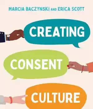 دانلود کتاب Creating Consent Culture: A Handbook for Educators – ایجاد فرهنگ رضایت: کتابی برای مربیان