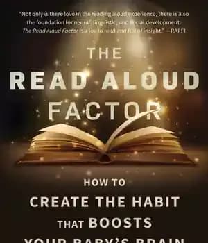 دانلود کتاب The Read Aloud Factor: How to Create the Habit That Boosts Your Baby’s Brain – فاکتور خواندن با…