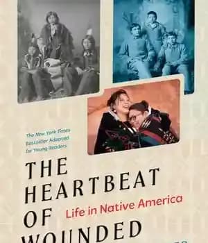 دانلود کتاب The Heartbeat of Wounded Knee: Young Readers Adaptation – ضربان قلب زانوی زخمی: انطباق خوانندگان جوان