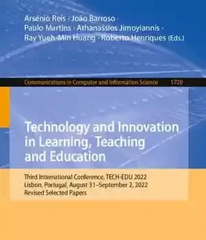 دانلود کتاب Technology and Innovation in Learning, Teaching and Education. Third International Conference, TECH-EDU 2022 Lisbon, Portugal, August 31 September…