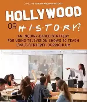دانلود کتاب Hollywood or History?: An Inquiry-Based Strategy for Using Television Shows to Teach Issue-Centered Curriculum – هالیوود یا تاریخ؟:…