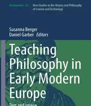 دانلود کتاب Teaching Philosophy in Early Modern Europe: Text and Image – آموزش فلسفه در اروپای مدرن اولیه: متن و…