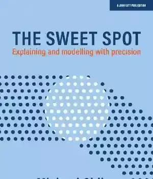 دانلود کتاب The Sweet Spot: Explaining and modelling with precision – The Sweet Spot: توضیح و مدل سازی با دقت